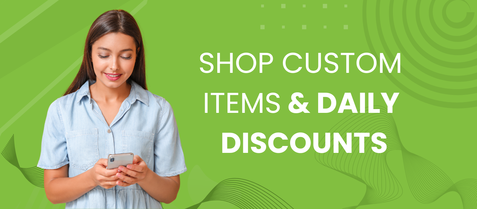 Shop Custom Items and Daily Discounts